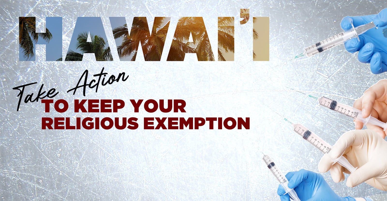 Hawai`i, take action to keep your religious exemption